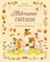 Abbracci d'autunno. Ediz. a colori