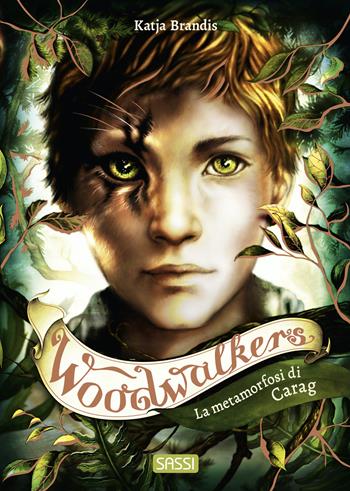 La metamorfosi di Carag. Woodwalkers. Vol. 1 - Katja Brandis, Claudia Carls - Libro Sassi 2023, Sassi junior | Libraccio.it
