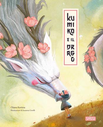 Kumiko e il drago. Ediz. a colori - Chiara Ravizza - Libro Sassi 2024, Sassi junior | Libraccio.it