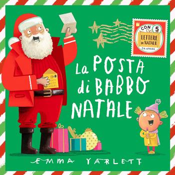 La posta di Babbo Natale. Ediz. illustrata - Emma Yarlett - Libro Sassi 2024, Sassi junior | Libraccio.it