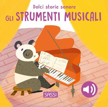 Gli strumenti musicali. Dolci storie sonore. Ediz. illustrata - Roberta Marcolin - Libro Sassi 2024, Sassi junior | Libraccio.it