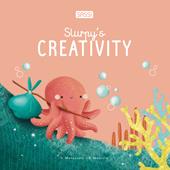 Slurpy's creativity. Ediz. illustrata