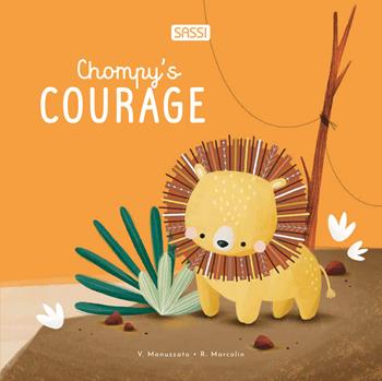 Chompy's courage. Ediz. illustrata - Roberta Marcolin, Valentina Manuzzato - Libro Sassi 2025, Sassi junior | Libraccio.it