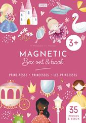 Principesse - Princesses - Les princesses. Magnetic box set.. Ediz. a colori