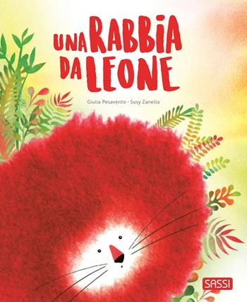 Una rabbia da leone. Pocket. Ediz. a colori - Giulia Pesavento, Susy Zanella - Libro Sassi 2026, Sassi junior | Libraccio.it