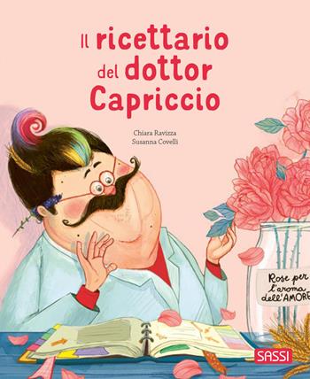 Il ricettario del dottor Capriccio. Pocket - Chiara Ravizza, Susanna Covelli - Libro Sassi 2026, Sassi junior | Libraccio.it