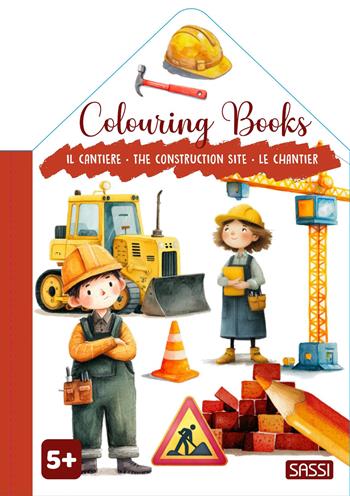 Il cantiere-The construction site-Le chantier. Colouring books. Ediz. illustrata  - Libro Sassi 2026, Sassi junior | Libraccio.it