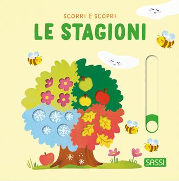 Le stagioni. Board book. Scorri e Scopri - Giulia Dragone - Libro Sassi 2026 | Libraccio.it