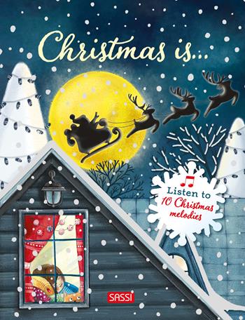 Christmas is.... Ediz. a colori - Giulia Pesavento - Libro Sassi 2023, Sassi junior | Libraccio.it