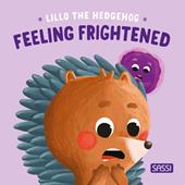 How scary! Lillo the hedgehog. Ediz. illustrata