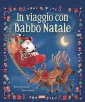 In viaggio con Babbo Natale. Ediz. a colori