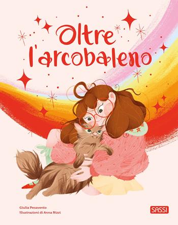 Oltre l'arcobaleno - Giulia Pesavento, A. Razzi - Libro Sassi 2024, Sassi junior | Libraccio.it