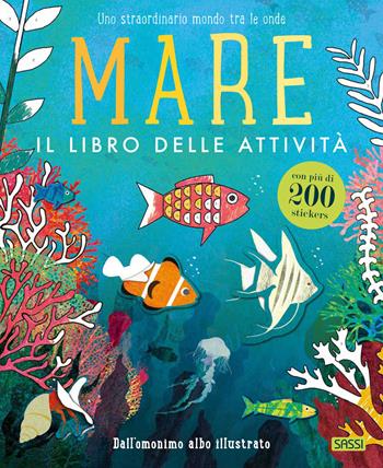 Mare. Il libro delle attività. Ediz. a colori - Britta Teckentrup - Libro Sassi 2025, Sassi junior | Libraccio.it
