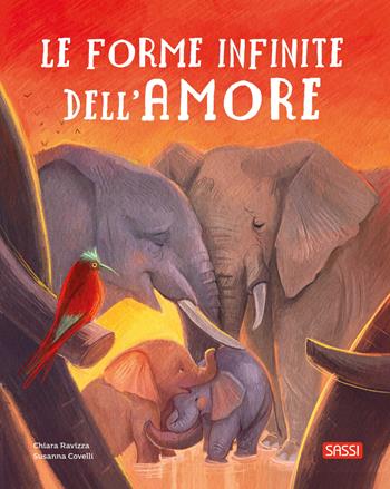 Le forme infinite dell'amore - Chiara Ravizza, Susanna Covelli - Libro Sassi 2025, Sassi junior | Libraccio.it