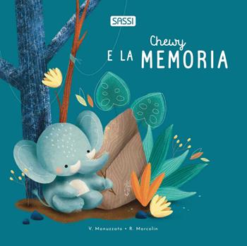 Chewy e la memoria. Ediz. illustrata - Roberta Marcolin, Valentina Manuzzato - Libro Sassi 2025, Sassi junior | Libraccio.it