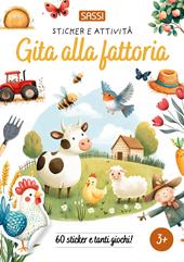 Gita alla fattoria. Sticker e attività. Ediz. a colori
