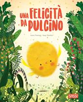 Una felicità da pulcino. Picture books pocket. Ediz. illustrata