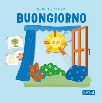Buongiorno. Scorri e scopri - Giulia Dragone - Libro Sassi 2026, Sassi junior | Libraccio.it