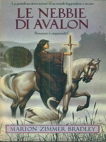 Le nebbie di Avalon - Marion Zimmer Bradley - Libro Longanesi 1994, La Gaja scienza | Libraccio.it