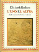 L' uno e l'altra - Élisabeth Badinter - Libro Longanesi 1987, Il Cammeo | Libraccio.it