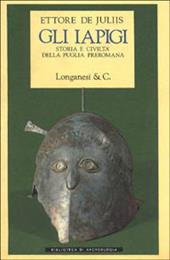 Gli Iapigi. Storia e civiltà della Puglia preromana