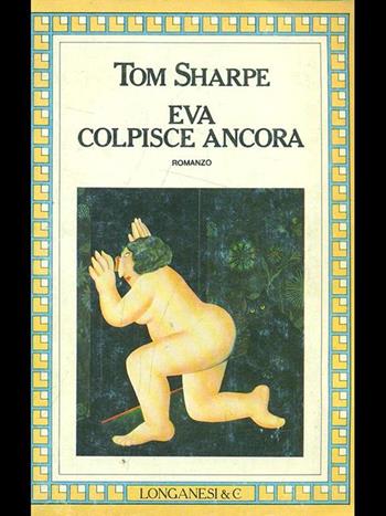 Eva colpisce ancora - Tom Sharpe - Libro Longanesi 1988, La Gaja scienza | Libraccio.it