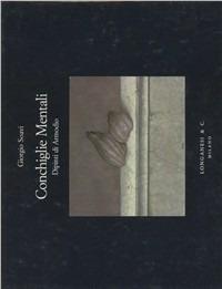 Conchiglie mentali - Giorgio Soavi - Libro Longanesi 2009, I grandi libri | Libraccio.it