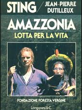 Amazzonia. Lotta per la vita