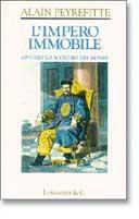 L' impero immobile ovvero lo scontro dei mondi - Alain Peyrefitte - Libro Longanesi 1990, Il Cammeo | Libraccio.it