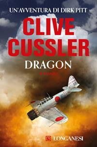 Dragon - Clive Cussler - Libro Longanesi 2001, La Gaja scienza | Libraccio.it