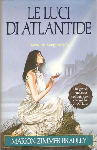 Le luci di Atlantide - Marion Zimmer Bradley - Libro Longanesi 1991, La Gaja scienza | Libraccio.it