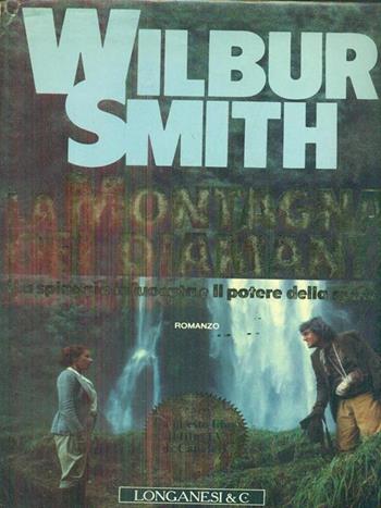 La montagna dei diamanti - Wilbur Smith - Libro Longanesi 1991, La Gaja scienza | Libraccio.it