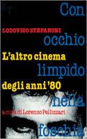 Con occhio limpido nella foschia. L'altro cinema degli anni '80