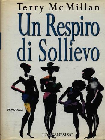 Donne (Un respiro di sollievo) - Terry McMillan - Libro Longanesi 1993, La Gaja scienza | Libraccio.it