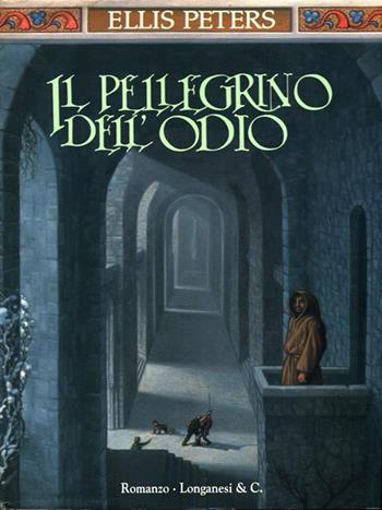 Il pellegrino dell'odio - Ellis Peters - Libro Longanesi 1994, La Gaja scienza | Libraccio.it