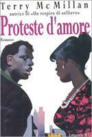 Proteste d'amore - Terry McMillan - Libro Longanesi 1994, La Gaja scienza | Libraccio.it