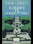 Il giudice e il condottiero - Max Gallo - Libro Longanesi 1994, La Gaja scienza | Libraccio.it