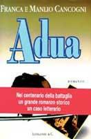 Adua - Manlio Cancogni, Franca Cancogni - Libro Longanesi 1996, La Gaja scienza | Libraccio.it