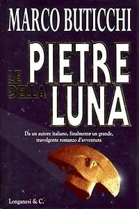 Le pietre della luna - Marco Buticchi - Libro Longanesi 1997, La Gaja scienza | Libraccio.it