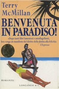 Benvenuta in paradiso! - Terry McMillan - Libro Longanesi 1997, La Gaja scienza | Libraccio.it