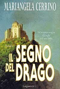 Il segno del drago - Mariangela Cerrino - Libro Longanesi 1999, La Gaja scienza | Libraccio.it
