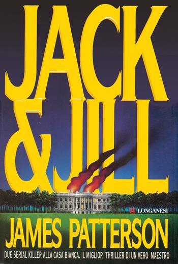 Jack & Jill - James Patterson - Libro Longanesi 1997, La Gaja scienza | Libraccio.it