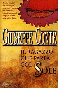 Il ragazzo che parla col sole - Giuseppe Conte - Libro Longanesi 1997, La Gaja scienza | Libraccio.it