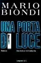 Una porta di luce - Mario Biondi - Libro Longanesi 1998, La Gaja scienza | Libraccio.it