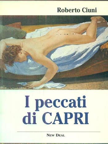 I peccati di Capri - Roberto Ciuni - Libro Longanesi 1998 | Libraccio.it