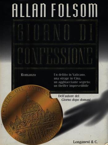 Giorno di confessione - Allan Folsom - Libro Longanesi 1998, La Gaja scienza | Libraccio.it