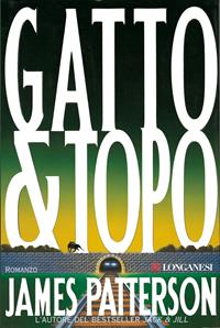 Gatto & topo - James Patterson - Libro Longanesi 1998, La Gaja scienza | Libraccio.it