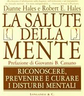 La salute della mente. Riconoscere, prevenire e curare i disturbi mentali