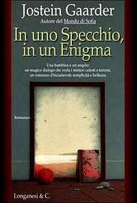 In uno specchio, in un enigma - Jostein Gaarder - Libro Longanesi 1999, La Gaja scienza | Libraccio.it