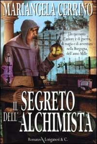 Il segreto dell'alchimista - Mariangela Cerrino - Libro Longanesi 2000, La Gaja scienza | Libraccio.it